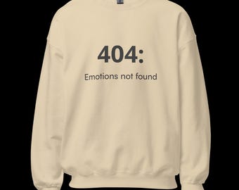 404: Emociones no encontradas | Sudadera minimalista con IA | Cita tecnológica futurista | Diseño unisex moderno