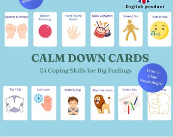 May include: A set of 24 Calm Down Cards featuring coping skills for children. The cards display illustrations and text including Squeeze & Release, Balloon Breathing, Hand Tracing Breath, Make a Rhythm, Shake it Out, Hum or Voo, Rip It Up, Cool Hands, Butterfly hug, Roar Like a Lion, Draw It Out, and Hug.