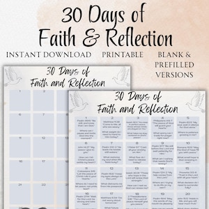 May include: A printable journal page with the text "30 Days of Faith & Reflection" and prompts for daily reflection. Includes a dove graphic and the words "Instant Download Printable Blank & Prefilled Versions."