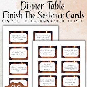 May include: Printable "Dinner Table Finish The Sentence Cards" with 96 pre-filled cards and an editable Canva template. The cards feature prompts like "The most dramatic thing I've cried over recently was..." and "The one thing I said I'd never do but absolutely did is..."