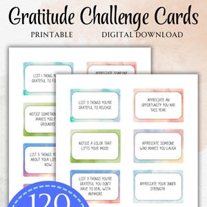 May include: A printable digital download of 120 gratitude challenge cards. The cards feature colorful watercolor backgrounds and prompts such as "List 3 things you're grateful to release" and "Appreciate your inner strength."