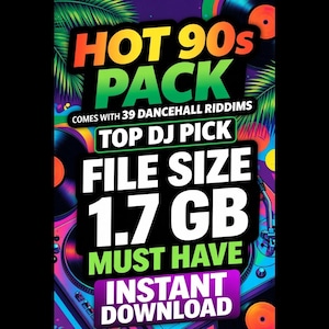 May include: A vibrant graphic promoting a "HOT 90s PACK" of dancehall riddims. The design features bold text, a DJ turntable, and vinyl records. The file size is 1.7 GB, with an "INSTANT DOWNLOAD" option.