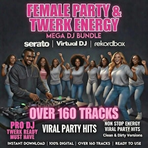 May include: A promotional image for a DJ music bundle. The text reads "FEMALE PARTY & TWERK ENERGY" and "OVER 160 TRACKS." A DJ is shown with a group of women dancing. The image also includes the text "PRO DJ," "VIRAL PARTY HITS," and "INSTANT DOWNLOAD."