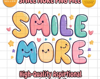 Smile More PNG | Aspirational T-shirt Design | Cute Motivational Quote Clipart | Positive Typography PNG 300 DPI
