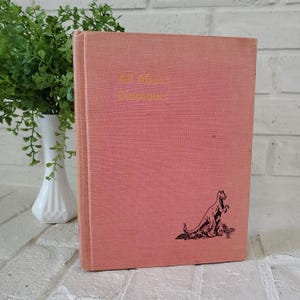 Vintage All About Dinosaurs Book with Illustrations Vintage Pink Hardback Dinosaur Book Children&#39;s Dinosaur Book by Roy Chapman Andrews