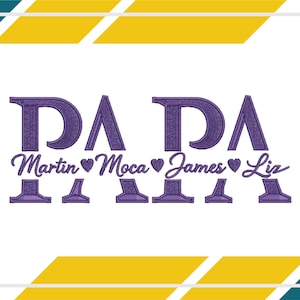May include: A purple embroidered design with the word "DADA" repeated, and names Martin, Moca, James, and Liz below, each with a heart. The background is white and yellow.