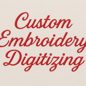 May include: The words "Custom Embroidery Digitizing" are displayed in a red, cursive font against a cream-colored, textured background. The text is the focal point, suggesting a service related to custom embroidery.