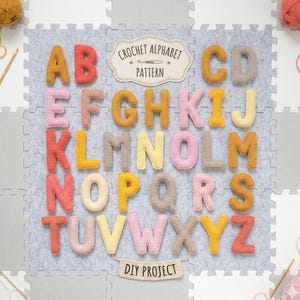 May include: A full alphabet of colorful, crocheted letters arranged on a gray surface. The letters are in various shades of yellow, pink, orange, and brown. The words "CROCHET ALPHABET PATTERN" and "DIY PROJECT" are also visible.