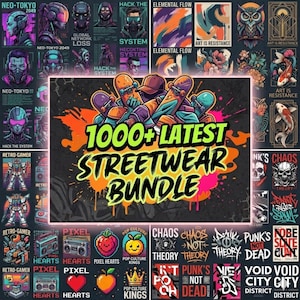 May include: A collection of streetwear-themed digital art prints. The central image features a group of skateboarders with the text "1000+ LATEST STREETWEAR BUNDLE." Other designs include cyberpunk, retro-gamer, and pixel art graphics.