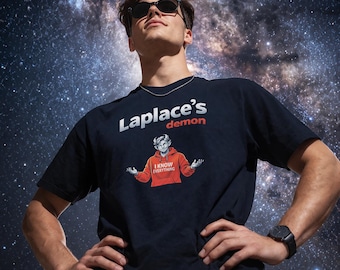 Laplace’s Demon Shirt, Physics Philosophy Tee, Determinism Shirt, Science Humor T-Shirt, Nerd Geek Gift