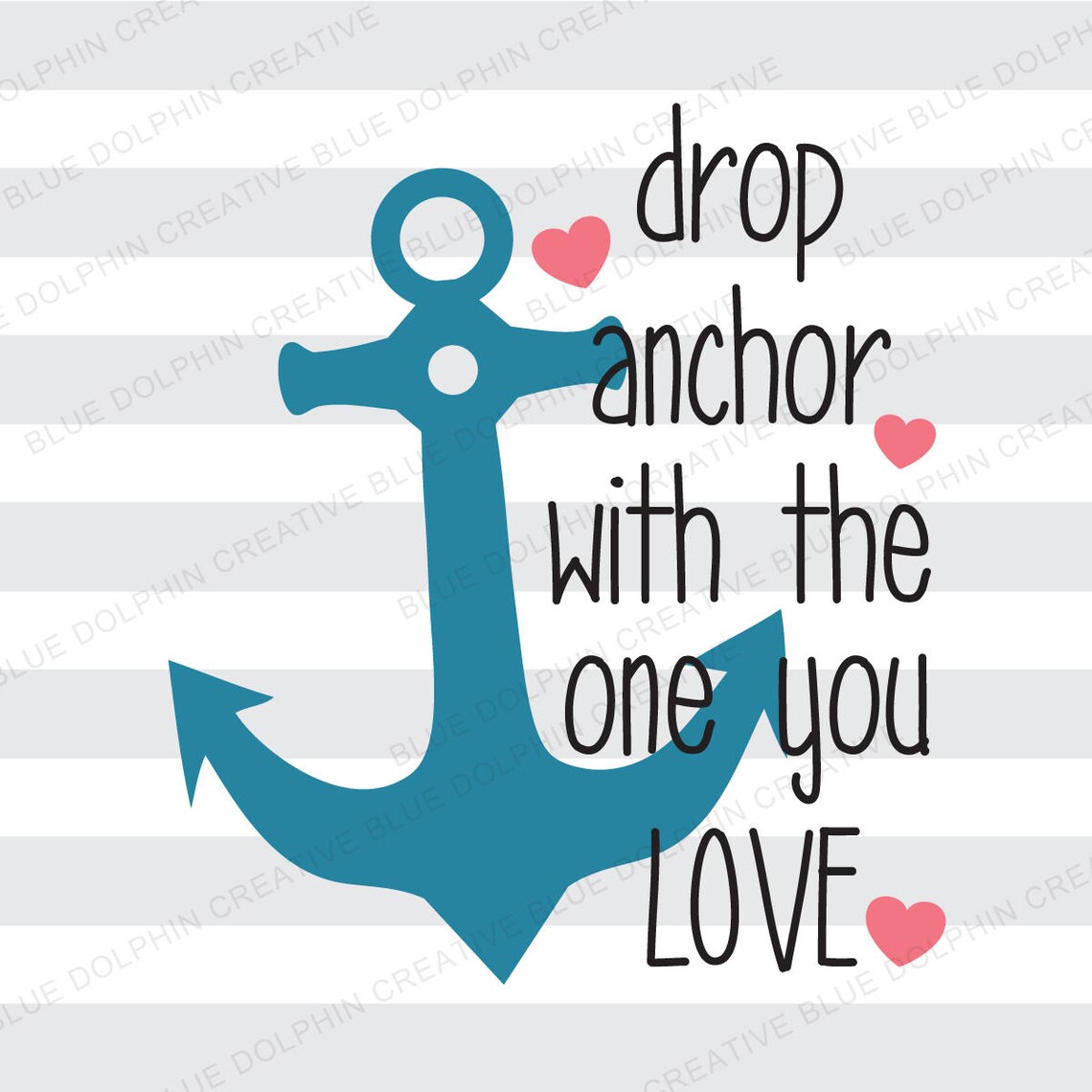 Drop Anchor with the One You Love SVG DXF png pdf jpg ai Etsy