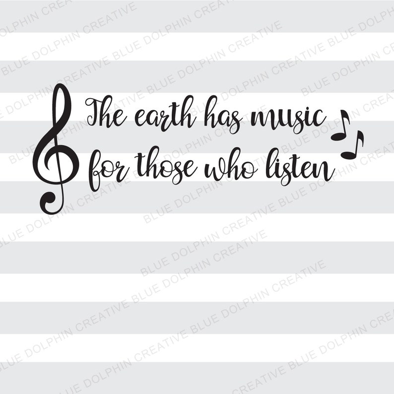 Silhouette file The Earth has Music For Those Who Listen SVG png pdf Shakespeare quote diy vinyl lettering diy home decor Cricut