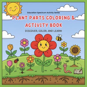 Könnte beinhalten: Ein Kinder-Aktivitätsbuchcover mit dem Titel "PLANT PARTS COLORING & ACTIVITY BOOK". Das Cover zeigt Cartoon-Blumen, eine lächelnde Sonne, Wolken und eine Biene vor blauem Himmel. Der Text "DISCOVER, COLOR, AND LEARN!" ist ebenfalls enthalten.