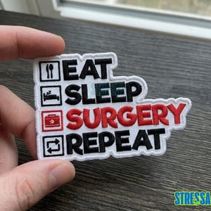 STRESSA Eat Sleep Surgery Repeat Patch, Funny Surgeon Embroidered Iron On, Medical School Gift for Surgical Tech Nurse, Jacket Applique