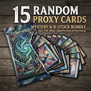 May include: A bundle of 15 random proxy cards featuring a torn foil wrapper with a swirling blue and green eye design. The text reads 15 RANDOM PROXY CARDS MYSTERY & B-STOCK BUNDLE (Incl. Foil, Minor Imperfections & Overstock) against a dark wood background.