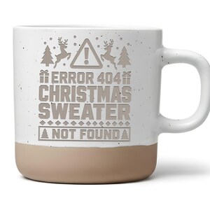 Error 404 Tasse Christmas Sweater Not Found - Lustiges Geschenk für Programmierer - IT Nerd Kaffeebecher