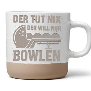 Bowling Tasse mit Spruch Lustig Geschenk für Bowler Kaffeetasse Kegeln Becher Der tut nix der will nur bowlen Bowlingkugel Mannschaft