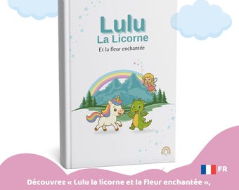 Barnbok – Magisk illustrerad berättelse "Lulu enhörningen och den förtrollade blomman" En mild berättelse för barn i åldrarna 2-6 | PDF-nedladdning