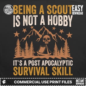 Being A Scout Post Apocalyptic Survival Skill Digital Download, Scout Life Camping Adventure Mountains Skull, Funny Outdoorsy Graphic Design