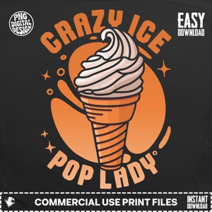 Könnte beinhalten: Schwarzes Grafikdesign mit einer Eistüte und dem Text "Crazy Ice Pop Lady" in Orange. Das Eis hat eine weiße Spirale oben und ist vor einem orangefarbenen Kreis platziert. Das Design enthält Sterne und die Worte "Easy Download".