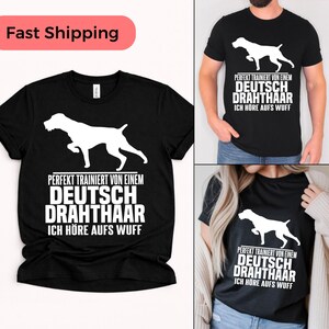 German Wirehaired Pointer T-Shirts, Funny GWP Dog Owner Gift, German Wirehaired Pointer Mom Dad Tee, Hunting Dog Lover Apparel, Woof Trained TShirt