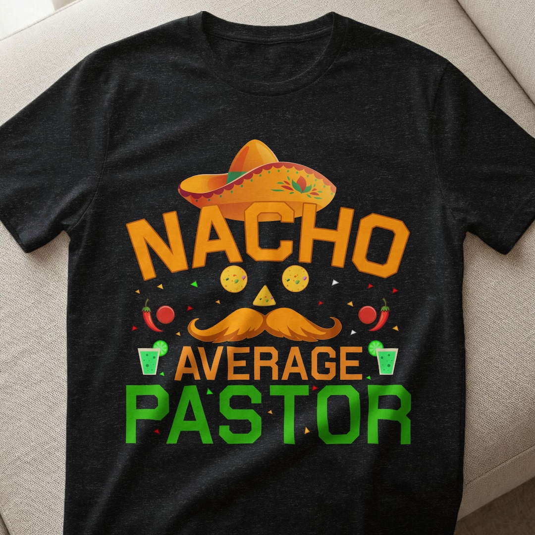 Nacho Average Pastor T-shirt, Digital Design, Funny Religious Gift ...