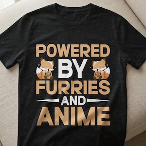 May include: Dark gray t-shirt with the text "POWERED BY FURRIES AND ANIME" in a tan font. The design includes two cartoon foxes holding bubble tea. A fun graphic tee for anime and furry fans.