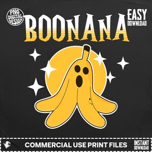Könnte beinhalten: Schwarzes Grafikdesign mit einer gelben Bananenschale mit einem geisterhaften Gesicht, vor einem gelben Kreis und umgeben von weißen Sternen. Das Wort "BOONANA" ist in Gelb gehalten, mit zusätzlichem Text, der "PNG DIGITAL DESIGN" und "EASY DOWNLOAD" anzeigt.