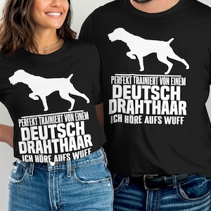 German Wirehaired Pointer T-Shirts, Funny GWP Dog Owner Gift, Deutsch Drahthaar Mom Dad Tee, Hunting Dog Lover Apparel, Woof Trained TShirt