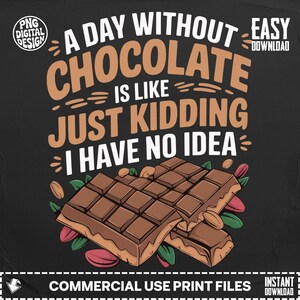 Chocolate Quote PNG, Funny Food Lover Design, Candy Bar Digital Download