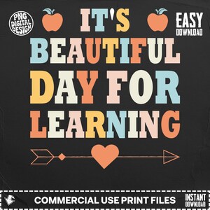 Beautiful Day Learning PNG, Teacher Shirt Design, School Sublimation, Education Quote PNG, Instant Download File, DTF Transfer Ready
