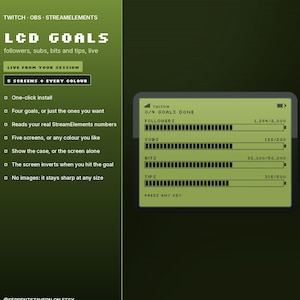 May include: A digital overlay for Twitch streams titled LCD GOALS, featuring a retro green monochrome screen display. It shows progress bars for followers, subs, bits, and tips with pixelated text. The design includes a list of features like one-click install, five screens, and customizable colors for streaming software.