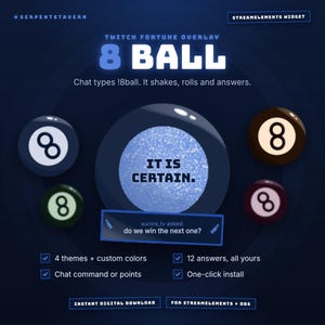 May include: A digital Twitch fortune overlay featuring an 8 ball graphic with the text IT IS CERTAIN. The display includes four colored 8 ball variations, a chat box with the text aurora_tv asked: do we win the next one?, and feature lists.