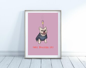 Funny French Bulldog Prosecco Art Print - Dog Lover Wall Decor, Wine Lovers Gifts