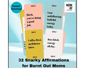 Mom AF Affirmation Cards | Funny Printable Affirmations for Moms | Snarky Digital Download Self-Care Cards