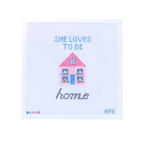 She Loves To Be Home Needlepoint Canvas- Handpainted Canvas