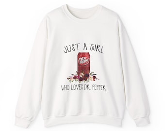 Just a Girl Who Loves Dr Pepper Sweatshirt | Soda Can Floral Design