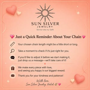 May include: A peach-colored informational graphic for Sun Silver Jewelry featuring a sun icon and text: Just a Quick Reminder About Your Chain. It includes icons for a ruler, magnifying glass, speech bubble, gift box, and envelope with customer service text.