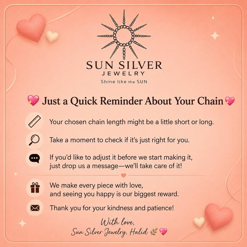 May include: A peach-colored informational graphic for Sun Silver Jewelry featuring a sun icon and text: Just a Quick Reminder About Your Chain. It includes icons for a ruler, magnifying glass, speech bubble, gift box, and envelope with customer service text.