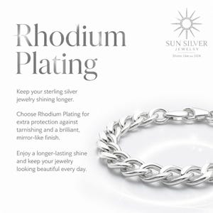May include: A silver-colored curb chain bracelet with a polished, mirror-like finish. The text reads: Rhodium Plating, Keep your sterling silver jewelry shining longer. Choose Rhodium Plating for extra protection against tarnishing. Sun Silver Jewelry.