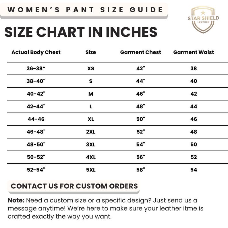 May include: A women's pant size guide in inches. The chart includes sizes XS to 5XL, with corresponding actual body chest, garment chest, and garment waist measurements. The Star Shield Leather logo is in the upper right corner.