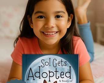 Hardback, Sol Gets Adopted, Adoption Story Book, New Family Gift
