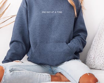 Embroidered Hoodie | One Day at a Time | Minimalist Positive Quote Unisex Sweatshirt