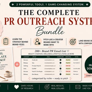 May include: A digital marketing bundle with the text "THE COMPLETE PR OUTREACH SYSTEM Bundle". It includes an email template toolkit, a list of 200+ brand PR emails, and promises real results. The design is in neutral tones with floral accents.