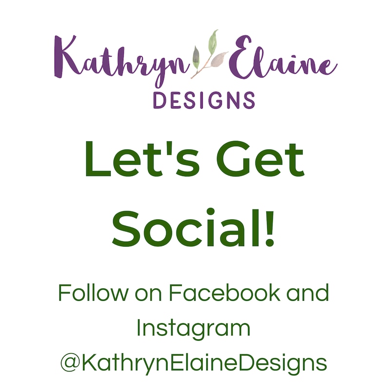 follow on facebook and instagram @kathrynelainedesigns graphic