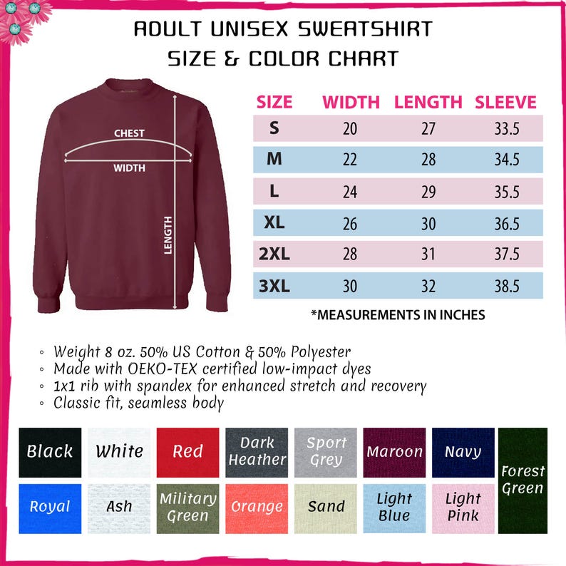 May include: A maroon adult unisex sweatshirt with a size and color chart. The chart shows measurements in inches for sizes S to 3XL. Available colors include black, white, red, and navy.