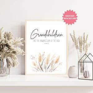 Printable Grandchildren Wall Art, Scripture Wall Art, Proverbs 17 6