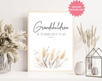 Printable Grandchildren Wall Art, Scripture Wall Art, Proverbs 17 6