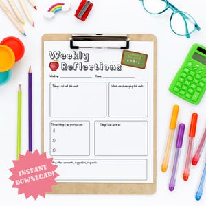 May include: A clipboard with a "Weekly Reflections" worksheet, featuring sections for self-reflection. The image includes colorful pens, pencils, a calculator, and other school supplies. A pink starburst sticker reads "INSTANT DOWNLOAD!"