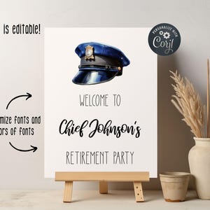Puede incluir: Un letrero rectangular blanco sobre un caballete de madera con una ilustraci&oacute;n de una gorra de polic&iacute;a azul en la parte superior. El texto dice: All text is editable! WELCOME TO Chief Johnson's RETIREMENT PARTY. Customize fonts and colors of fonts.